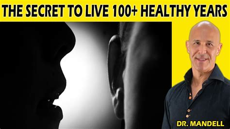 The Secret To Live 100 Healthy Years Dr Alan Mandell Dc Youtube