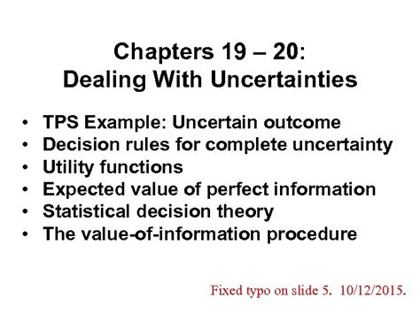 Chapters 19 20 Dealing With Uncertainties