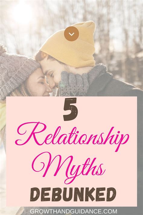 5 most common relationship myths debunked relationship myths healthy relationships