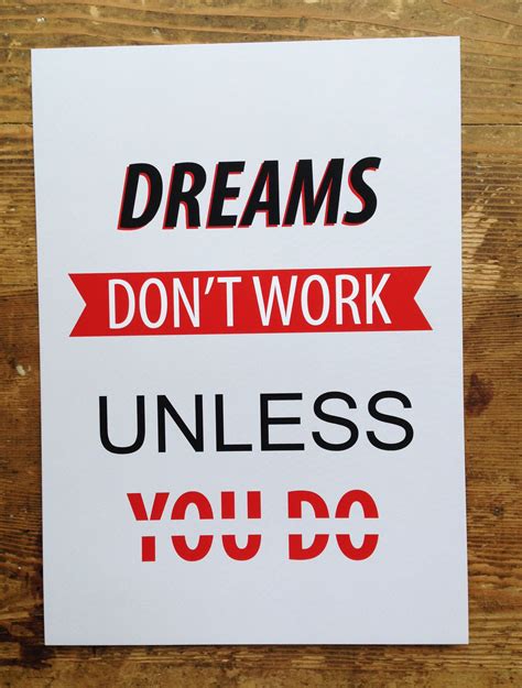 Dreams Dont Work Unless You Do Print Poster 12 X 8 New Motivational