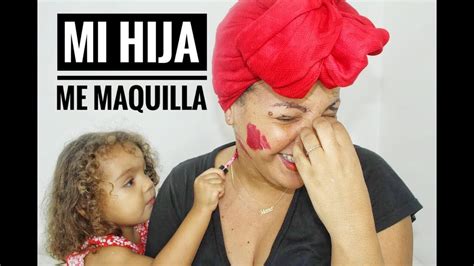 Mi Hija Me Maquilla 💄 2 Años Y Medio‼️ Youtube