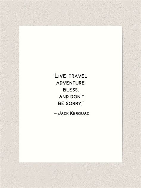 Jack Kerouac Travel Quote Art Print For Sale By Brightnomad Redbubble