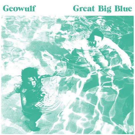 Geowulf Great Big Blue 2018 Vinyl Discogs