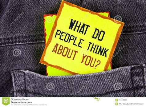 Text Sign Showing What Do People Think about You Question. Conceptual