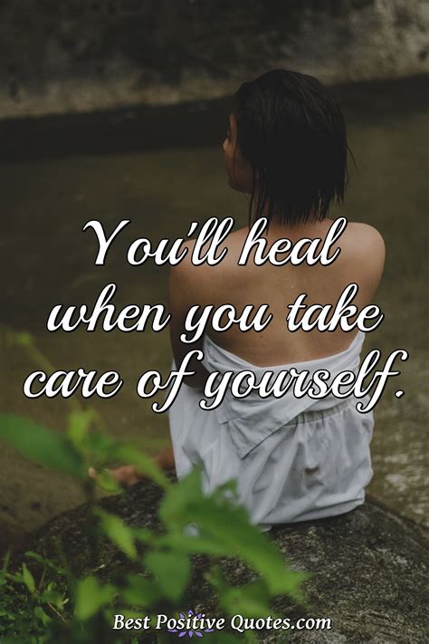 Take All The Time You Need To Heal Moving On Doesnt Take A Day It