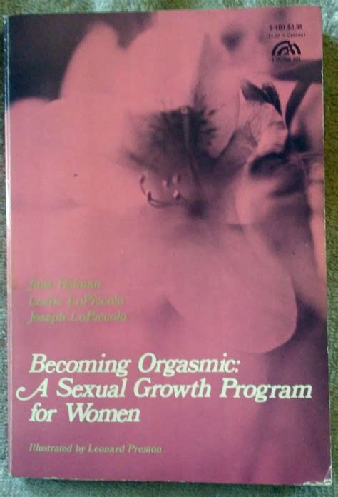Becoming Orgasmic A Sexual Growth Program For Women Self Management Psychology Series Heiman