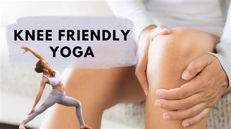 Knee Friendly Yoga Pain Free Yoga For Bad Knees Youtube