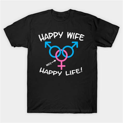 Happy Wife Happy Life Swinger Mfm Threesome Swinger Lifestyle Design