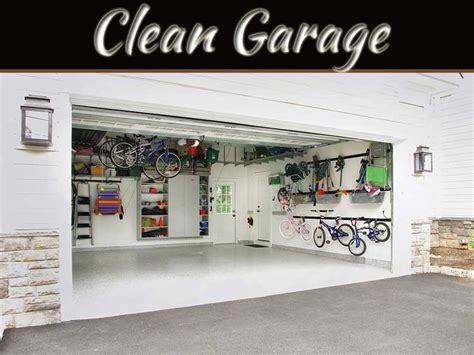 Tips For Keeping Your Garage Clean And Organized My Decorative