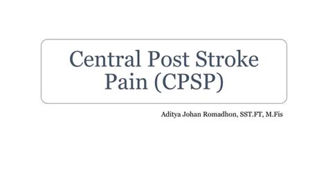 Central Post Stroke Pain Cpsp Ppt
