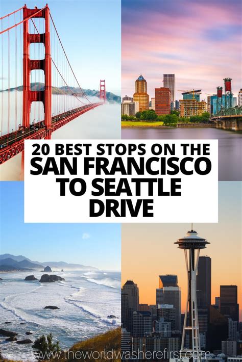 Best Stops On The San Francisco To Seattle Drive The World Was Here First