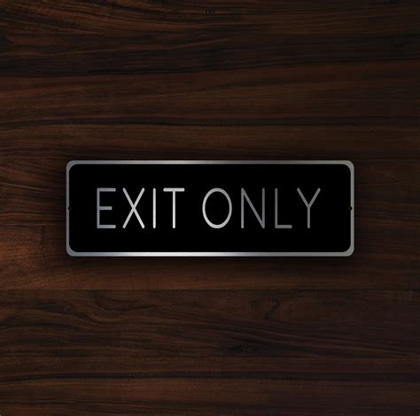 Instead, the lane will go off of the road. EXIT ONLY SIGN