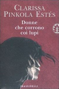 I lupi sani e le donne sane hanno in comune talune caratteristiche psichiche: Farfalle eterne: Donne che corrono coi lupi