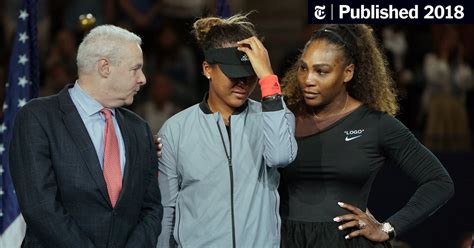 Players And Fans See Sexism In Serena Williamss Treatment At Us Open The New York Times