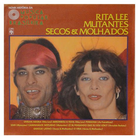 Como será rita lee quando os refletores se apagam, ela desce do palco, tira a maquilagem, deixa de lado suas roupas cheias de brilho e vai para casa? Rita Lee, Mutantes e Secos & Molhados - Nova Historia da MPB