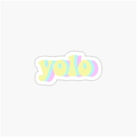 Yolo Sticker Sticker For Sale By Lilyxstickers Redbubble