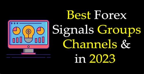 Top 5 Best Forex Signals Groups And Channels In 2023 100 Legit