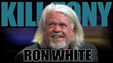 Kill Tony 604 Ron White Youtube