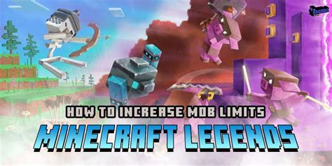 How To Increase Mob Limits In Minecraft Legends Trick That Works