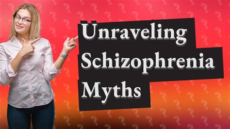 how can i differentiate between schizophrenia myths and facts youtube