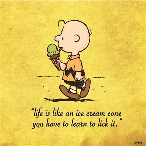 Charlie Brown Quote Life Is Like An Ice Cream Cone You Have To Learn