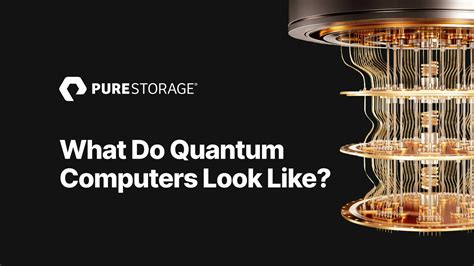 What Do Quantum Computers Look Like Pure Storage Blog