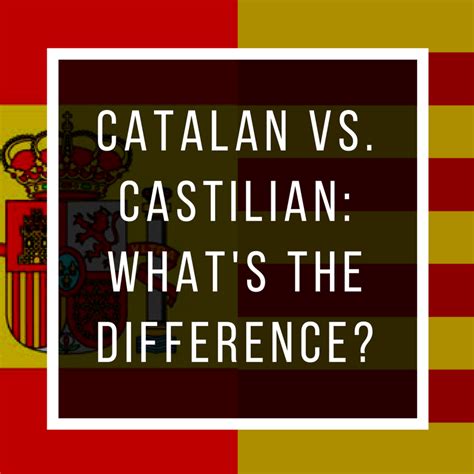 Catalan Vs Castilian Whats The Difference Suitelife