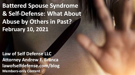Battered Spouse Syndrome And Self Defense What About Abuse By Others In