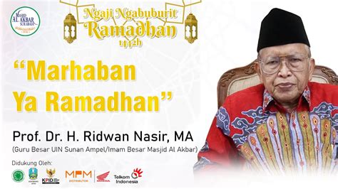 🔴live Marhaban Yaa Ramadhan Prof Dr H Ridwan Nasir Ma 1