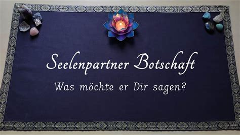 Botschaft Von Deinem Seelenpartner Pass Bitte Auf Dich Auf Du