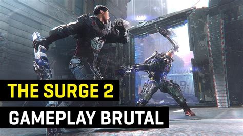 The Surge 2 Gameplay Brutal Youtube