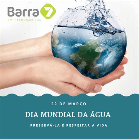 Последние твиты от dia mundial da água (@diamundialdagua). Dia Mundial da Água - Barra 7 Empreendimentos