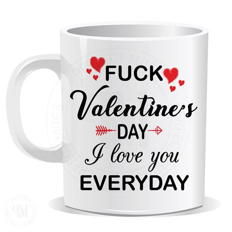 Fuck Valentines Day Mug