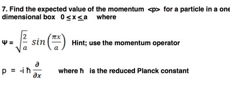 Solved Find The Expected Value Of The Momentum For A