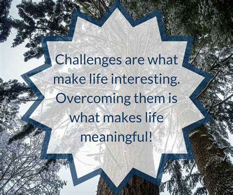 Face Your Challenges Head On Accomplishing Them Will Build You Up And