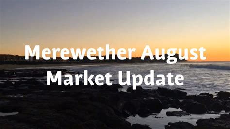 Merewether Market Update August 2020 Youtube