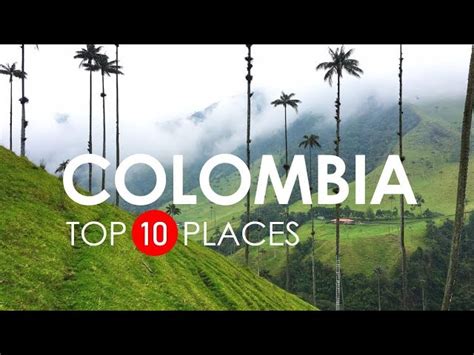 Top 10 Beautiful Places To Visit In Colombia Colombia Travel Video