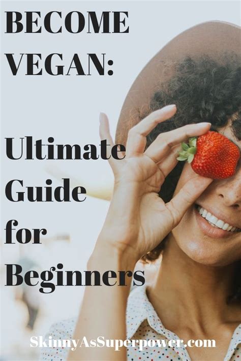 vegan dieting for beginners how to go vegan ultimate guide how to become vegan going vegan