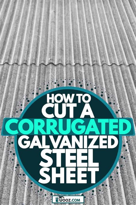 How To Cut A Corrugated Galvanized Steel Sheet