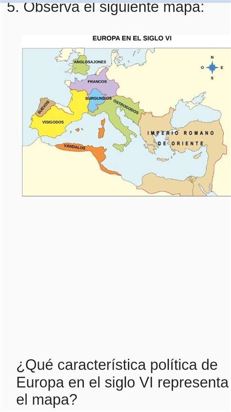 5 Observa El Siguiente Mapa Europa En El Siglo Vi N Anglosajones O E