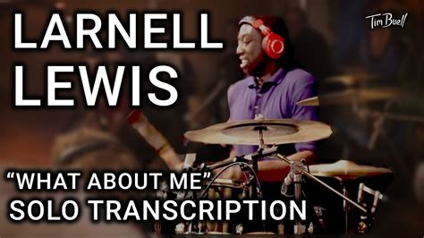 The new composition also features performances by gregorio nieto on the cello and larnell lewis on the drums. Transcription // Larnell Lewis - "What About Me?" Solo ...