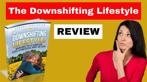The Downshifting Lifestyle Start A New Lifestyle Today The Downshifting