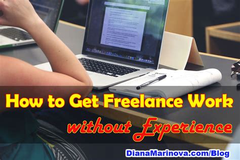 How To Get Freelance Work Without Experience Diana Marinova