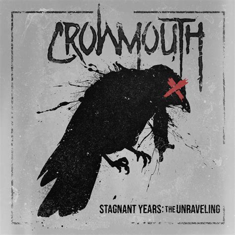 Stagnant Years The Unraveling Ep By Crowmouth Spotify