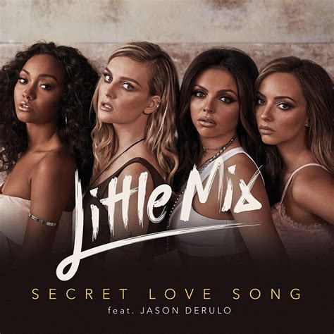 Secret Love By Little Mix Ft Jason Derulo Makna Dan Terjemahannya Lirikulogi