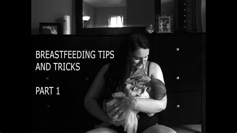 Breastfeeding Tips And Tricks Breastfeeding Series Part 1 Youtube