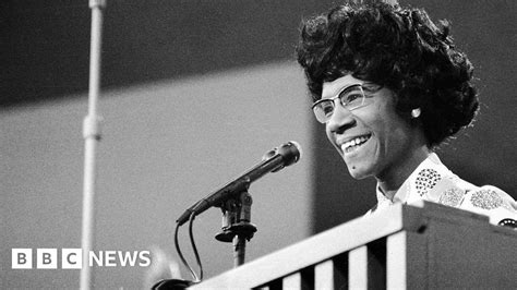 Shirley Chisholm The Woman Who Ran For President In 1972 Bbc News