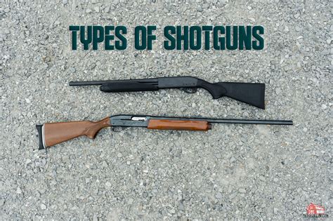 Types Of Shotguns Shotguns Explained