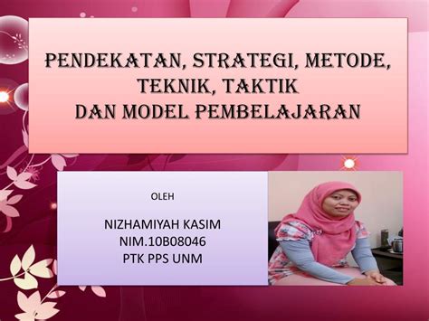 Ppt Pendekatan Strategi Metode Teknik Taktik Dan Model