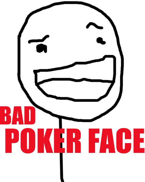 After clicking the request new password button, you will be redirected to the frontpage. Bad Poker Face | Teh Meme Wiki | FANDOM powered by Wikia